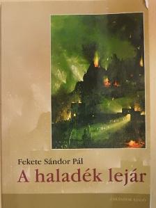 Fekete Sándor Pál - A haladék lejár [antikvár]