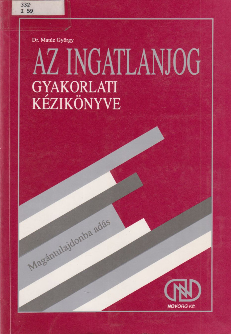 Dr. Matúz György - Az ingatlanjog gyakorlati kézikönyve 4. [antikvár]