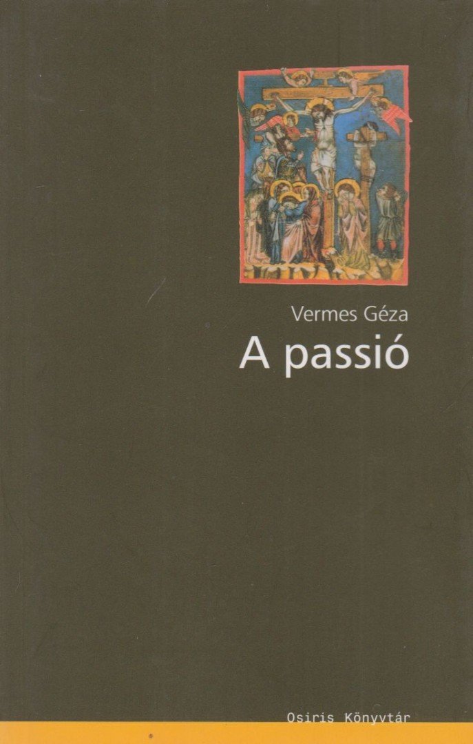 Vermes Géza - A passió [antikvár]