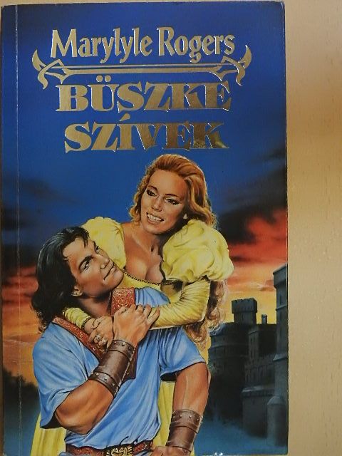 Marylyle Rogers - Büszke szívek [antikvár]