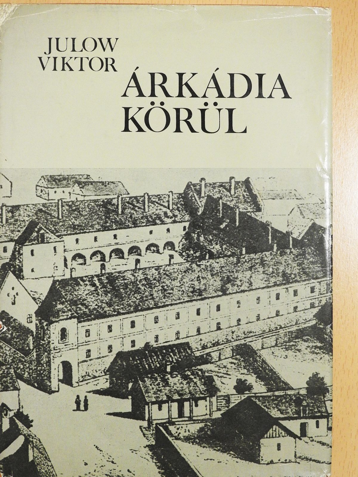 Julow Viktor - Árkádia körül (dedikált példány) [antikvár]
