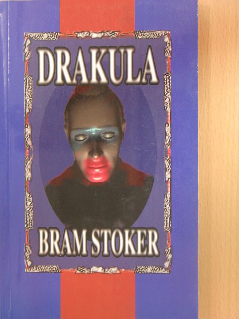Bram Stoker - Drakula gróf válogatott rémtettei [antikvár]