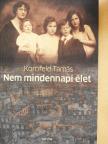 Kornfeld Tamás - Nem mindennapi élet [antikvár]