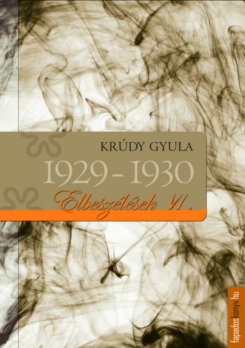 Krúdy Gyula - Krúdy elbeszélések_VI_1929-1930 [eKönyv: epub, mobi]