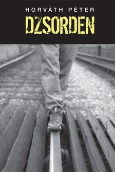 Horváth Péter - Dzsorden [eKönyv: epub, mobi]