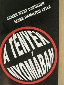 James West Davidson - A tények nyomában [antikvár]