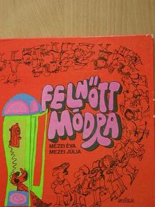 Mezei Éva - Felnőtt módra [antikvár]