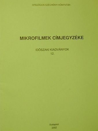 Mikrofilmek címjegyzéke 12. [antikvár]
