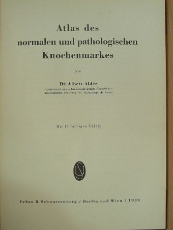 Dr. Albert Alder - Atlas des normalen und pathologischen Knochenmarkes [antikvár]