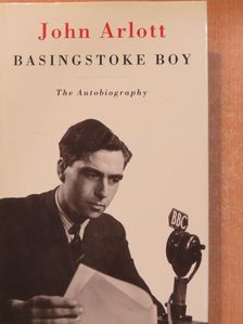 John Arlott - Basingstoke Boy [antikvár]