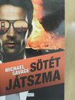 Michael Savage - Sötét játszma [antikvár]