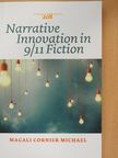 Magali Cornier Michael - Narrative Innovation in 9/11 Fiction [antikvár]