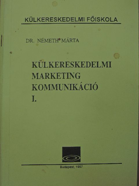 Dr. Németh Márta - Külkereskedelmi marketingkommunikáció I. [antikvár]