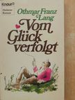 Othmar Franz Lang - Vom Glück verfolgt [antikvár]
