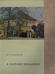 Willy Handrick - A Liszt-ház Weimarban [antikvár]