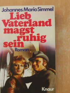 Johannes Mario Simmel - Lieb Vaterland magst ruhig sein [antikvár]