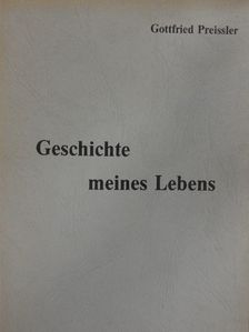 Gottfried Preissler - Geschichte meines Lebens [antikvár]