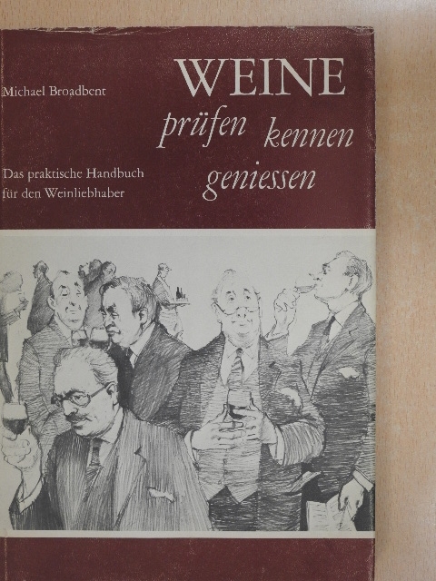 Michael Broadbent - Weine [antikvár]