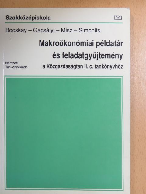 Dr. Bocskay Katalin - Makroökonómiai példatár és feladatgyűjtemény [antikvár]