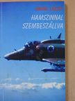 Angyal László - Hamszinnal szembeszállva (dedikált példány) [antikvár]