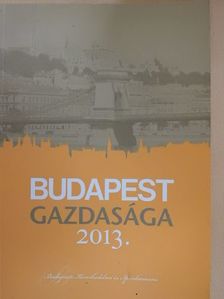 Budapest gazdasága 2013. [antikvár]
