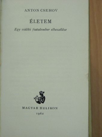 Anton Pavlovics Csehov - Életem [antikvár]
