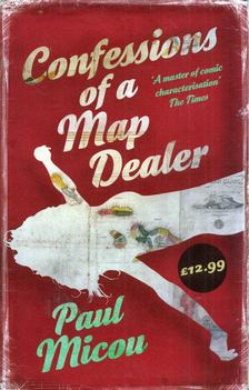 Paul Micou - Confessions of a Map Dealer [antikvár]