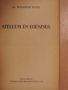 Dr. Weninger Antal - Szellem és egészség [antikvár]