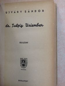 Ujváry Sándor - Dr. Talpig Uriember [antikvár]