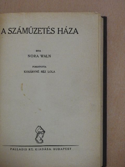 Nora Waln - A száműzetés háza [antikvár]