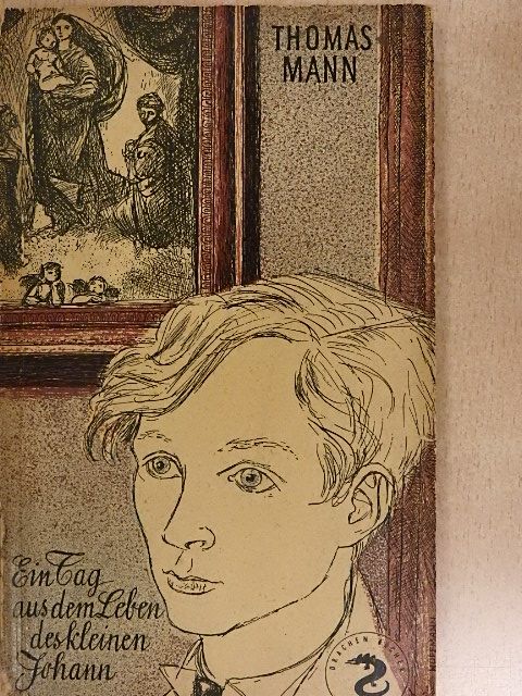 Thomas Mann - Ein tag aus dem Leben des Kleinen Johann [antikvár]