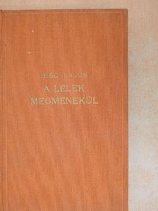 Bibó Lajos - A lélek megmenekül [antikvár]