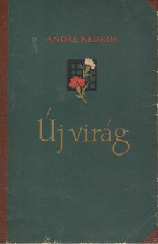 André Kédros - Új virág [antikvár]