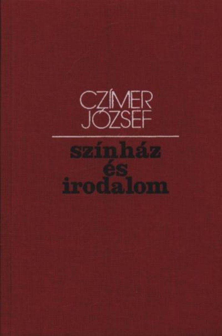 Czímer József - Színház és irodalom [antikvár]
