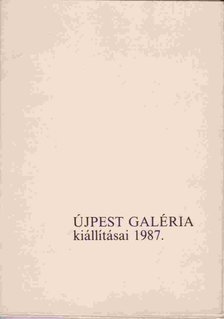 Újpest Galéria kiállításai 1987 [antikvár]