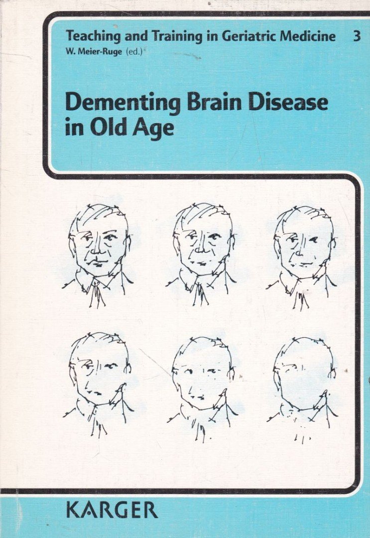 W. Meier-Ruge - Dementing Brain Disease in Old Age [antikvár]
