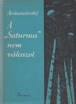 Ardamatszkij, Vaszilij - A „Saturnus” nem válaszol [antikvár]