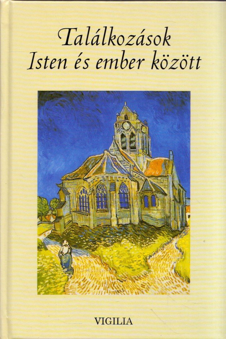 Bodnár Dániel - Találkozások Isten és ember között - Vallomások és történetek [antikvár]