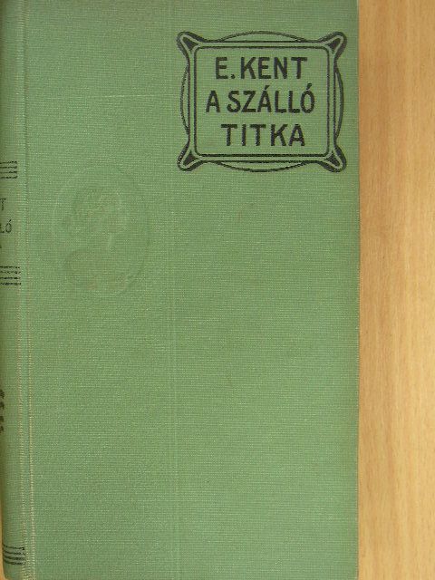 E. Kent - A szálló titka [antikvár]