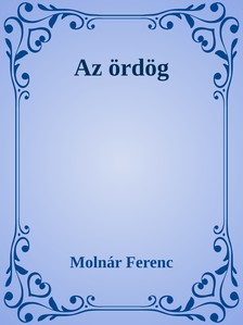 MOLNÁR FERENC - Ördög [eKönyv: epub, mobi]
