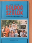 Bruno Ferrero - Boldog szülők [antikvár]