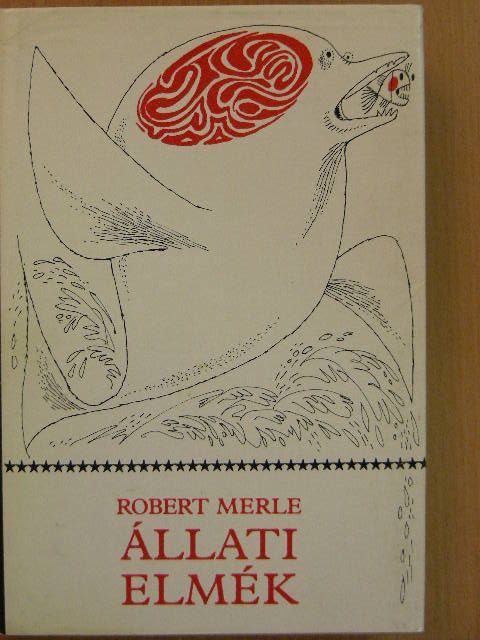 Robert Merle - Állati elmék [antikvár]