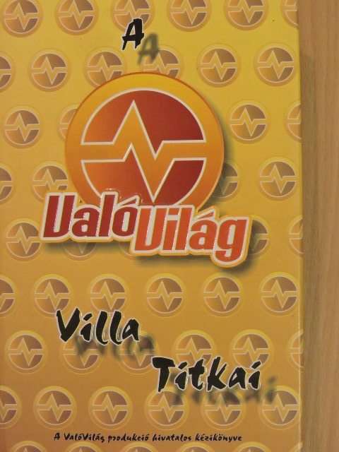 A Való Világ villa titkai [antikvár]