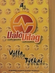 A Való Világ villa titkai [antikvár]
