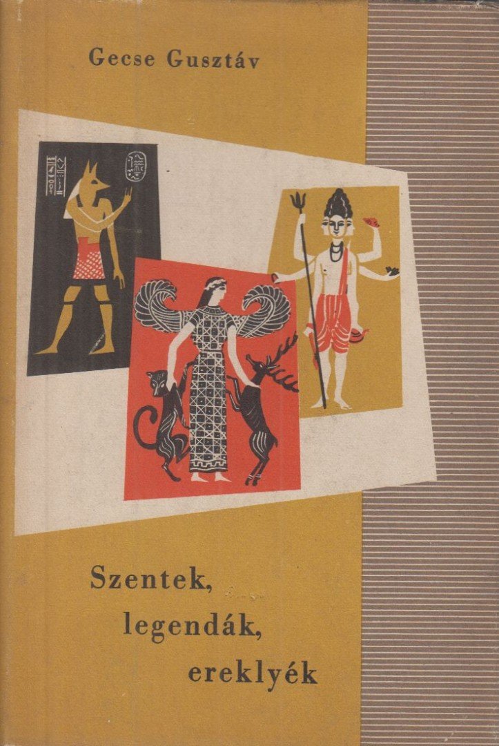 GECSE GUSZTÁV - Szentek, legendák, ereklyék [antikvár]