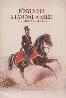 "Fényesebb a láncnál a kard..." [antikvár]