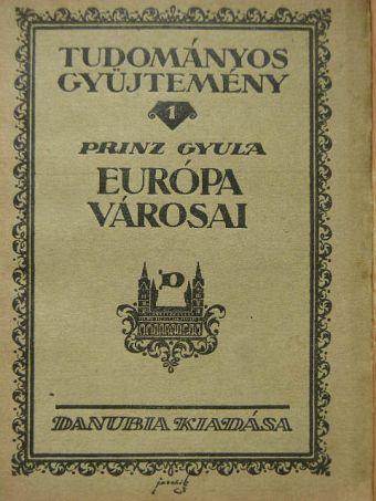 Prinz Gyula - Európa városai [antikvár]