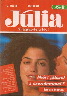 Sandra Marton - Júlia 2. - Miért játszol a szerelemmel? [antikvár]