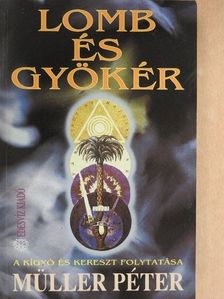 Müller Péter - Lomb és gyökér [antikvár]