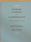 Gerald P. Delahunty - Language, Grammar, and Communication [antikvár]